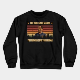 Vintage The Chili Here Makes You Wanna Slap Your Mama Friday Movie Crewneck Sweatshirt